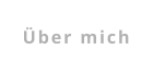Über mich
